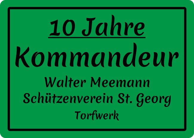 10 Jahre Kommandeur Hinweis Schild informativ auffallend schilder selbst gestalten