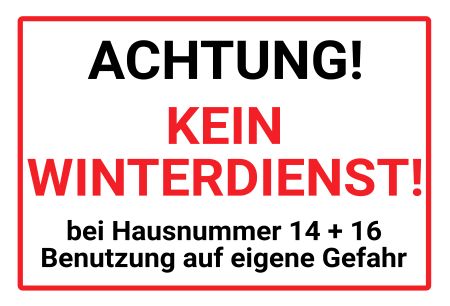 ACHTUNG! KEIN WINTERDIENST Hinweis Schild kreativ informativ auffallend schilder selbst gestalten