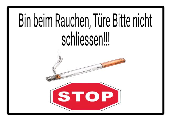 Bin beim Rauchen Hinweis Schild bunt kreativ auffallend schilder selbst gestalten