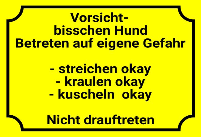 Bisschen Hund Warnung-Zutrittverboten Schild smart informativ auffallend schilder selbst gestalten