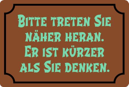 BITTE TRETEN SIE NÄHER Sprüche Schild informativ lustig schilder selbst gestalten