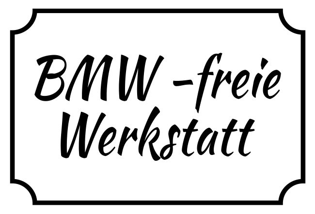 BMW freie Werkstatt Firma Schild informativ auffallend schilder selbst gestalten