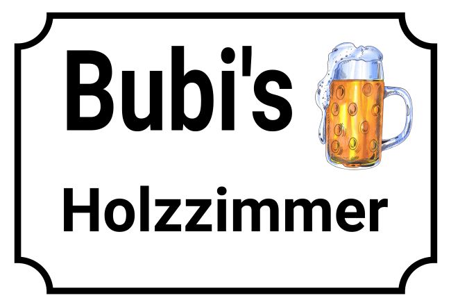 Bubis Holzzimmer Privat-Pakete Schild smart informativ schilder selbst gestalten