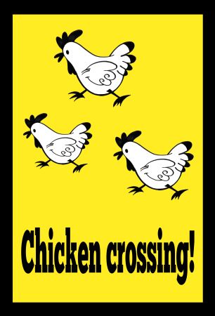 Chicken crossing! Hinweis Schild smart kreativ informativ auffallend lustig schilder selbst gestalten