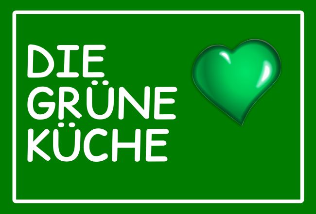 Die Grüne Küche Hinweis Schild smart spannend spritzig informativ auffallend schilder selbst gestalten