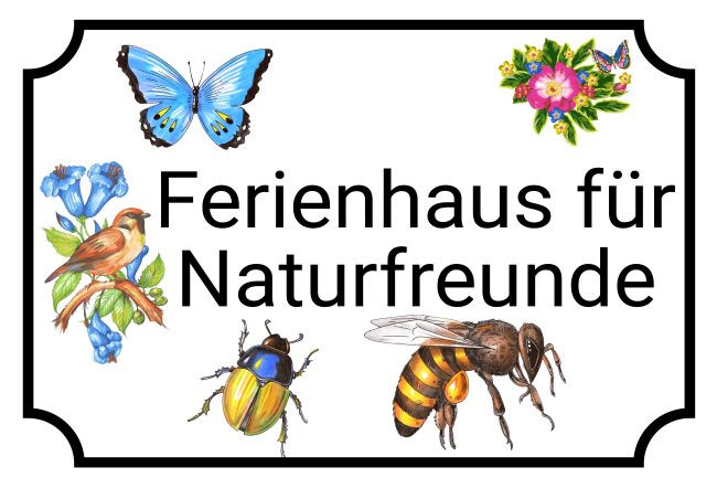 Ferienhaus Naturfreunde Firma Schild smart kreativ spritzig informativ auffallend schilder selbst gestalten