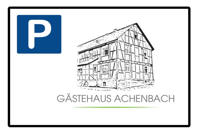 GÄSTEHAUS ACHENBACH Parken-Verkehr Schild smart informativ auffallend schilder selbst gestalten