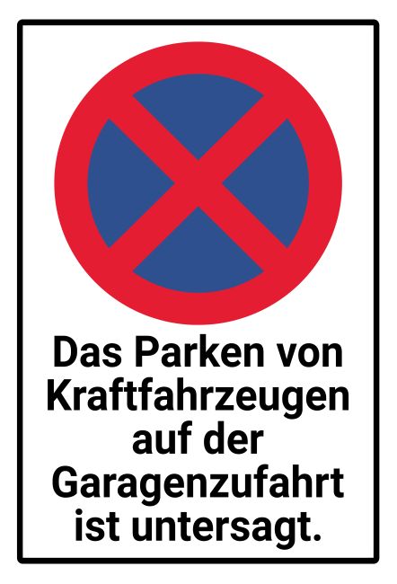 Garagenzufahrt Parken-Verkehr Schild informativ auffallend nachdrücklich schilder selbst gestalten