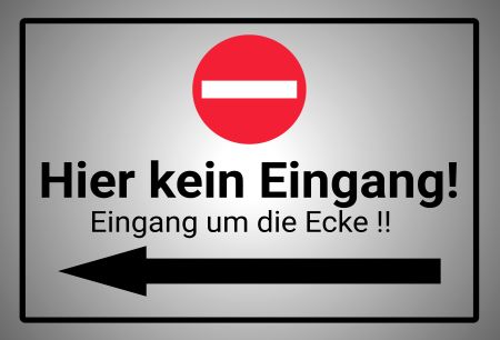 Hier kein Eingang! Wegweiser Schild kreativ informativ auffallend schilder selbst gestalten