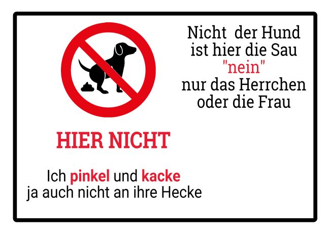 HIER NICHT! Hunde Schild informativ auffallend schilder selbst gestalten