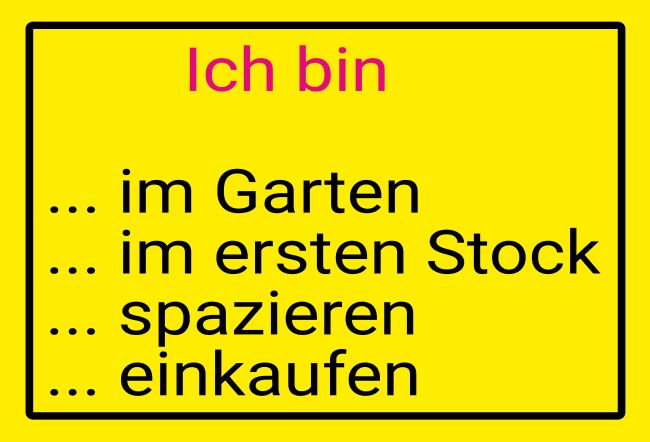 Ich bin .... Hinweis Schild informativ auffallend schilder selbst gestalten