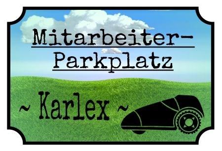 Karlex Mitarbeiter Parkplatz Privat-Pakete Schild spannend kreativ informativ auffallend schilder selbst gestalten