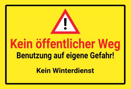 Kein öffentlicher Weg Hinweis Schild auffallend lustig nachdrücklich schilder selbst gestalten