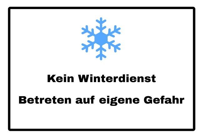 Kein Winterdienst Hinweis Schild kreativ informativ auffallend schilder selbst gestalten