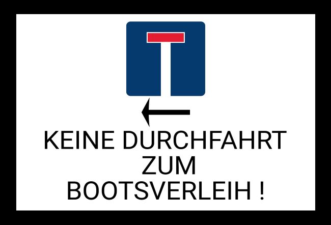 Keine Durchfahrt Hinweis Schild kreativ informativ auffallend schilder selbst gestalten