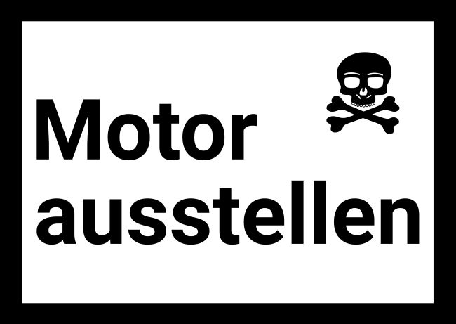 Motor ausstellen Hinweis Schild informativ auffallend schilder selbst gestalten