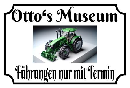 Ottos Museum Hinweis Schild spannend kreativ spritzig informativ auffallend schilder selbst gestalten