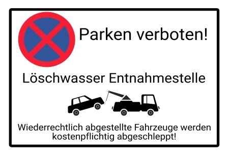 Parken verboten - Löschwasser Parken-Verkehr Schild informativ auffallend nachdrücklich schilder selbst gestalten