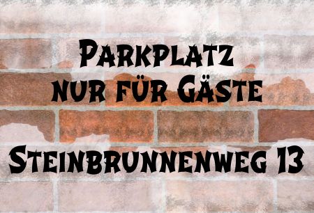 PARKPLATZ NUR FÜR GÄSTE Hinweis Schild smart kreativ auffallend nachdrücklich schilder selbst gestalten