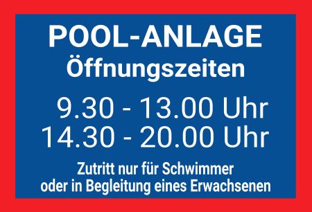 POOL - ANLAGE Öffnungszeiten Hinweis Schild kreativ informativ auffallend schilder selbst gestalten