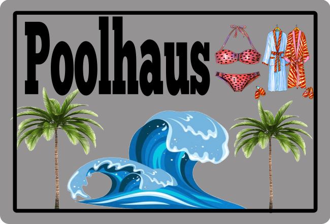 Poolhaus Hinweis Schild spannend bunt kreativ informativ auffallend schilder selbst gestalten