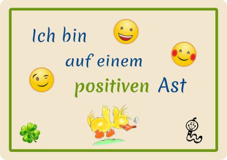 Positiver Ast Hinweis Schild smart kreativ informativ auffallend lustig schilder selbst gestalten