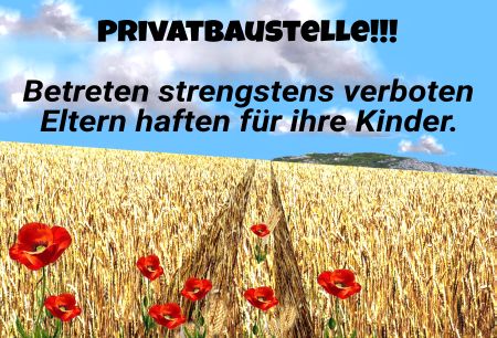 PRIVATBAUSTELLE!!! Hinweis Schild spannend kreativ spritzig auffallend schilder selbst gestalten