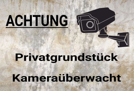 Privatgrundstück Kameraüberwacht Hinweis Schild spritzig informativ auffallend schilder selbst gestalten