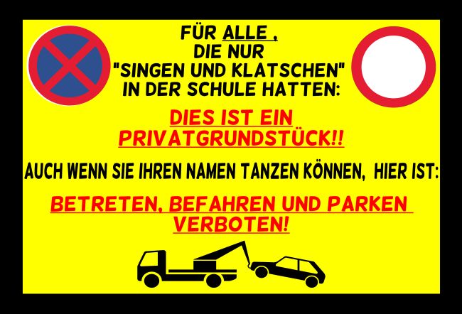 Privatgrundstück Parken-Verkehr Schild smart kreativ informativ auffallend lustig schilder selbst gestalten