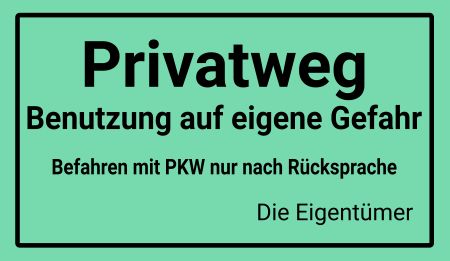 Privatweg Hinweis Schild informativ auffallend nachdrücklich schilder selbst gestalten