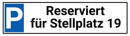 Reservierter Stellplatz Parken-Verkehr Schild informativ auffallend schilder selbst gestalten