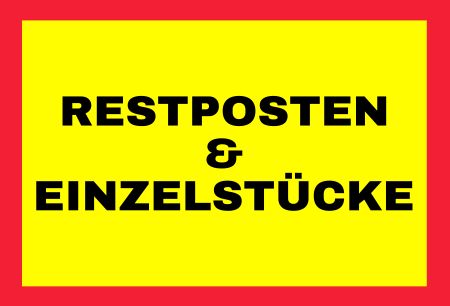 RESTPOSTEN & EINZELSTÜCKE Hinweis Schild kreativ informativ auffallend schilder selbst gestalten