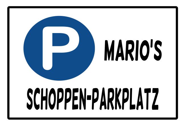 SCHOPPEN PARKPLATZ Hinweis Schild smart auffallend schilder selbst gestalten