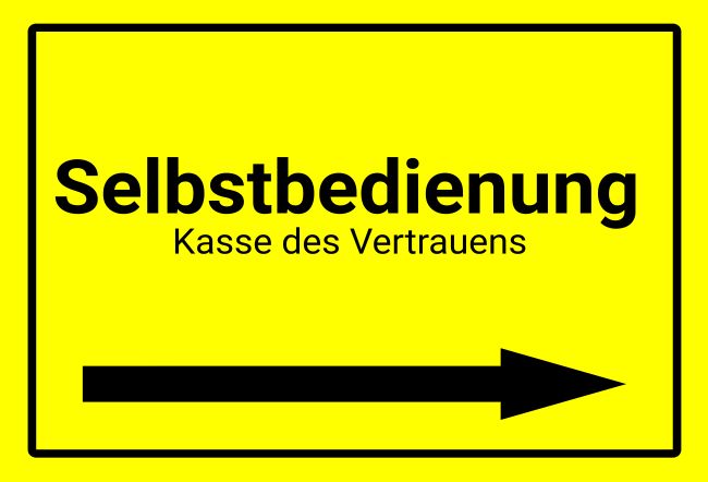 Selbstbedienung Wegweiser Schild informativ auffallend schilder selbst gestalten