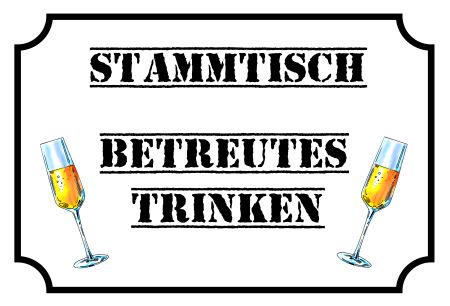 STAMMTISCH Privat-Pakete Schild kreativ spritzig informativ auffallend schilder selbst gestalten