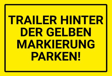 TRAILER PARKEN Hinweis Schild informativ auffallend nachdrücklich schilder selbst gestalten