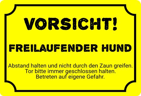 VORSICHT FREILAUFENDER HUND Hinweis Schild kreativ informativ auffallend schilder selbst gestalten